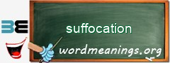 WordMeaning blackboard for suffocation